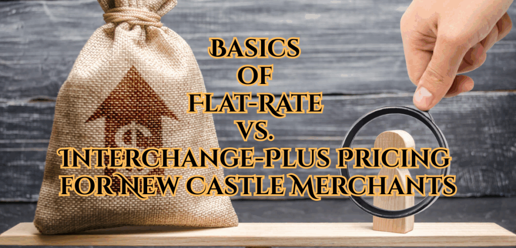 Flat-Rate vs. Interchange-Plus Pricing